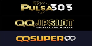 pulsa303,qqjpslot,qqsuper99